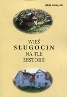 Wieś Sługocin na tle historii