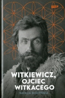 Witkiewicz. Ojciec Witkacego