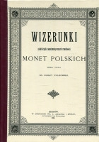 Wizerunki niektórych numizmatycznych rzadkości monet polskich