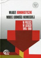 Władze komunistyczne wobec ludności niemieckiej w Polsce w latach 1945–1989