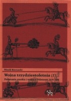 Wojna trzydziestoletnia (1). Powstanie czeskie i wojna o Palatynat 1618-1623
