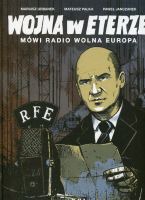 Wojna w eterze Mówi Radio Wolna Europa