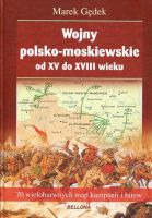 Wojny polsko-moskiewskie od XV do XVIII wieku