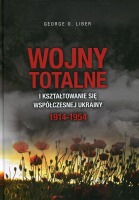 Wojny totalne i kształtowanie się współczesnej Ukrainy 1914-1954