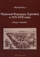 Wojskowość Kozaczyzny Zaporoskiej w XVI-XVII wieku