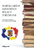 Współcześni historycy polscy o Rumunii