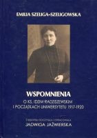 Wspomnienia o ks. Idzim Radziszewskim i początkach Uniwersytetu 1917-1920