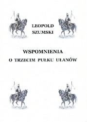 Wspomnienia o trzecim pułku ułanów byłego Wojska Polskiego