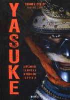 Yasuke Afrykański samuraj w feudalnej Japonii 
