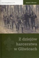 Z dziejów harcerstwa w Gliwicach