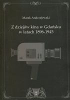Z dziejów kina w Gdańsku w latach 1896-1945