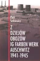 Z dziejów obozów IG Farben Werk Auschwitz 1941-1945