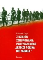 Z dziejów Zgrupowania Partyzanckiego Jeszcze Polska nie zginęła