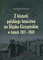 Z historii polskiego lotnictwa na Śląsku Cieszyńskim w latach 1912-1939