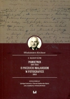 Z rękopisów: Pamiętnik (1875–1954). O poczuciu malarskim w fotografice (1953)