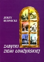 Zabytki ziemi łomżyńskiej tom 3