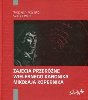 Zajęcia przeróżne wielebnego kanonika Mikołaja Kopernika