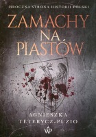 Zamachy na Piastów