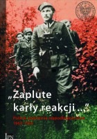 Zaplute karły reakcji... Polskie podziemie niepodległościowe 1944 - 1956
