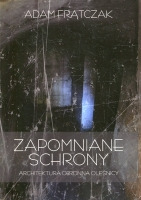 Zapomniane schrony. Architektura obronna Oleśnicy