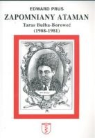 Zapomniany ataman Taras Bulba-Boroweć (1908-1981)