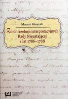 Zbiór rezolucji interpretacyjnych Rady Nieustającej z lat 1786-1788