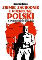 Ziemie Zachodnie i północne Polski w propagandzie lat 1945-1948