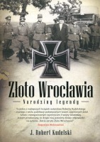 Złoto Wrocławia Narodziny legendy