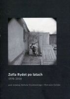 Zofia Rydet po latach. 1978-2018