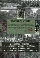 Żołnierze wyklęci i podziemie niepodległościowe w latach 1944-1956 w tajnym informatorze ubeckim