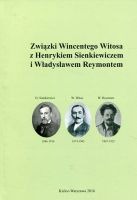 Związki Wincentego Witosa z Henrykiem Sienkiewiczem i Władysławem Reymontem