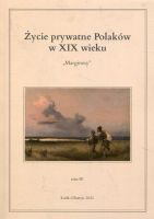 Życie prywatne Polaków w XIX wieku. Tom IV Marginesy