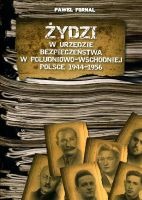 Żydzi w Urzędzie Bezpieczeństwa w południowo-wschodniej Polsce 1944-1956