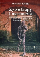Żywe trupy i masoneria. O budowaniu Królestwa Szatana na Ziemi 
